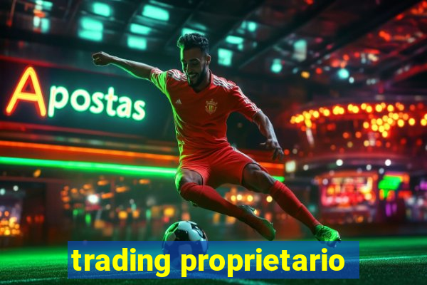 trading proprietario